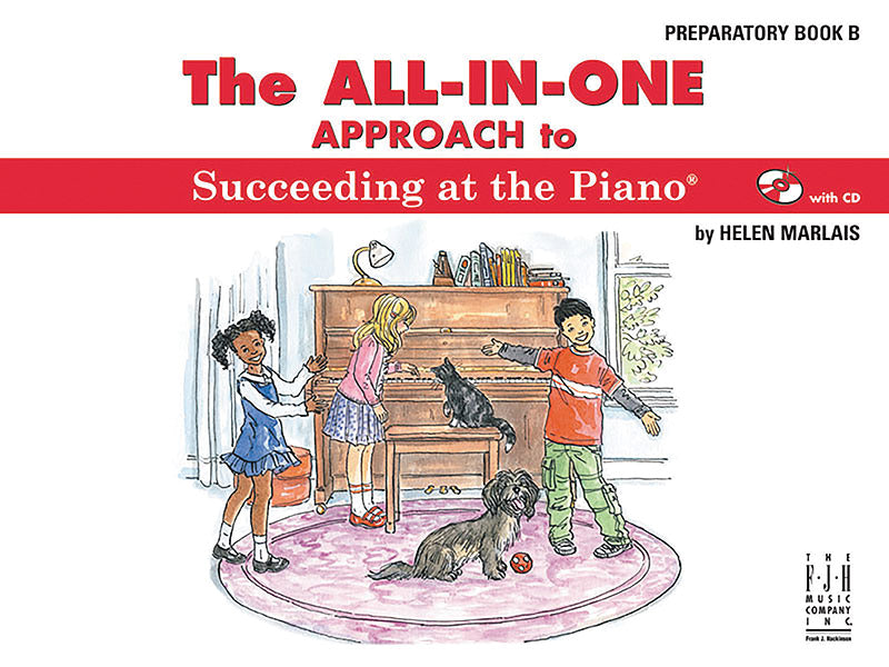 The All-in-One Approach to Succeeding at the Piano, Preparatory Book B Cover Image