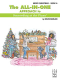 The All-in-One Approach to Succeeding at the Piano, Merry Christmas, Book 1A Cover Image