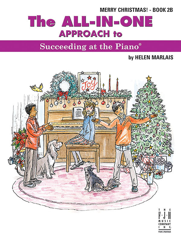 The All-in-One Approach to Succeeding at the Piano, Merry Christmas, Book 2B Cover Image