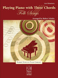 Playing the Piano with Three Chords: Folk Songs Cover Image