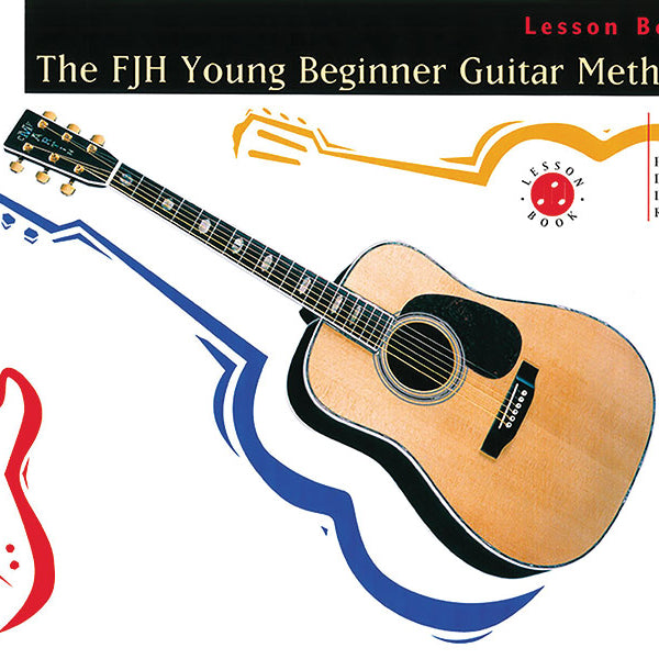 The FJH Young Beginner Guitar Method, Lesson Book 1 Cover Image