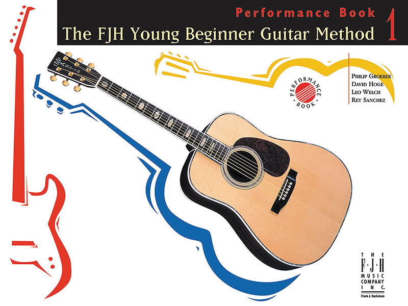The FJH Young Beginner Guitar Method, Performance Book 1 Cover Image