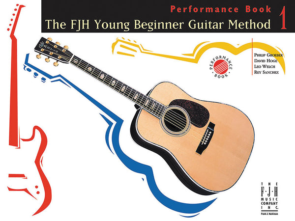 The FJH Young Beginner Guitar Method, Performance Book 1 Cover Image