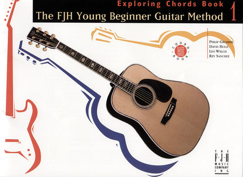The FJH Young Beginner Guitar Method, Exploring Chords Book 1 Cover Image