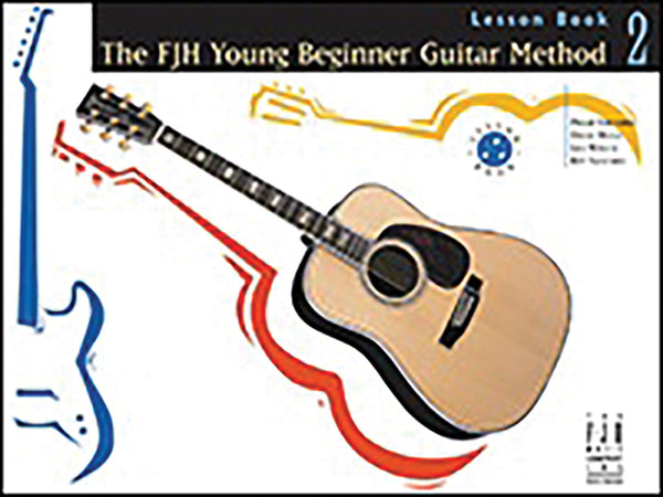 The FJH Young Beginner Guitar Method, Lesson Book 2 Cover Image