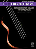 The Big & Easy Songbook for Ukulele with Tablature Cover Image
