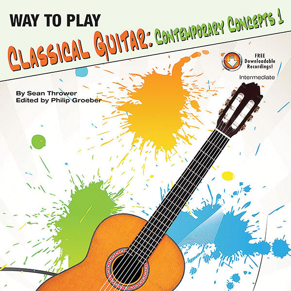 Way to Play Classical Guitar:  Contemporary Concepts Book 1 Cover Image