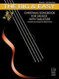 The Big & Easy Christmas Songbook for Ukulele with Tablature Cover Image