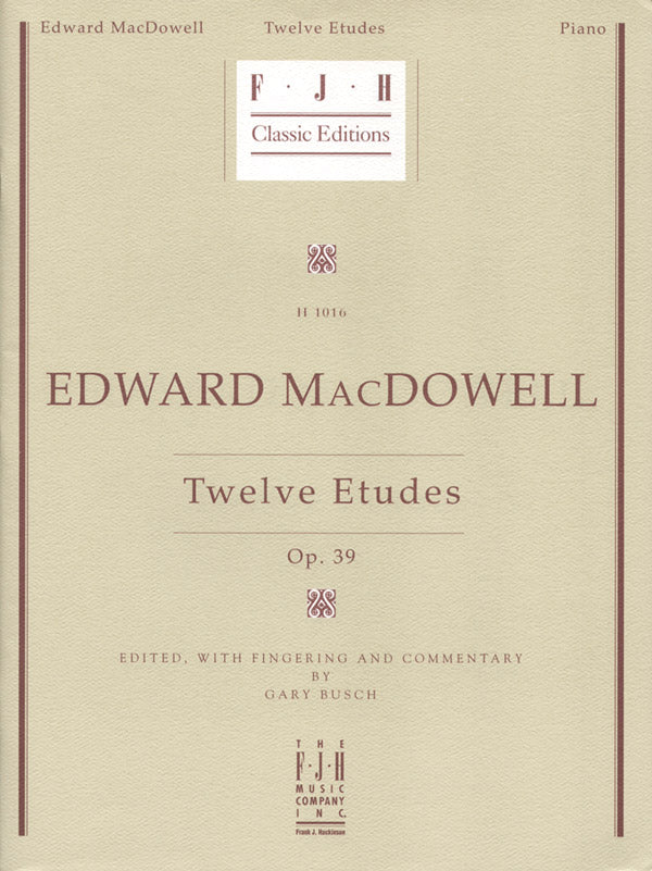 Edward MacDowell: Twelve Etudes, Op. 39 Cover Image