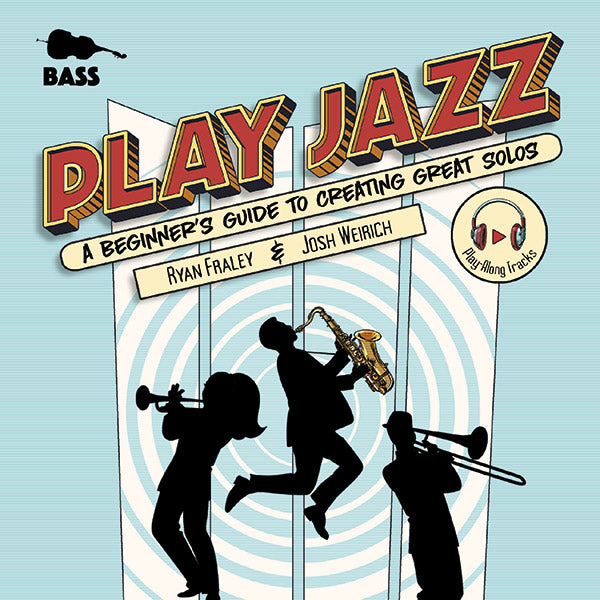 Play Jazz - Bass (A Beginner's Guide to Creating Great Solos) Cover Image