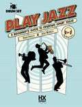 Play Jazz - Drum Set (A Beginner's Guide to Creating Great Solos) Cover Image