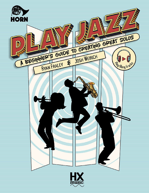 Play Jazz - Horn (A Beginner's Guide to Creating Great Solos) Cover Image