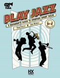 Play Jazz - Tuba (A Beginner's Guide to Creating Great Solos) Cover Image