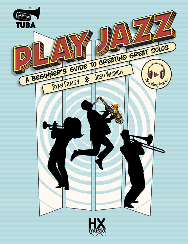 Play Jazz - Tuba (A Beginner's Guide to Creating Great Solos) Cover Image