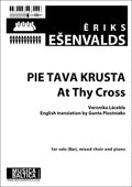Pie tava krusta (At Thy Cross) (Mixed Choir) Cover Image