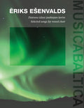Eriks Ešenvalds - Selected Songs for Mixed Choir, Volume 1 Cover Image