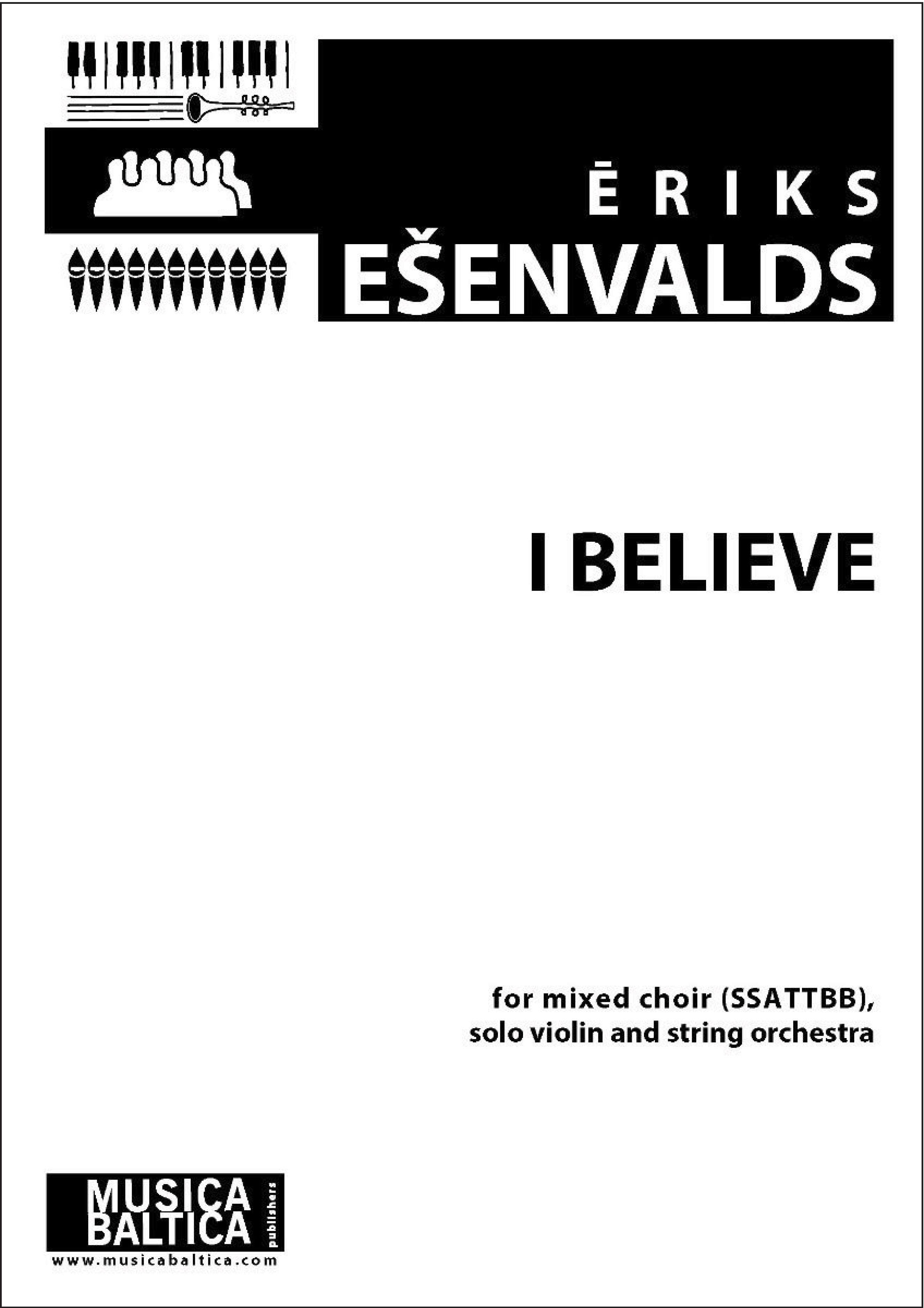 I Believe for SSATTBB Mixed Choir, Solo Violin and String Orchestra Cover Image