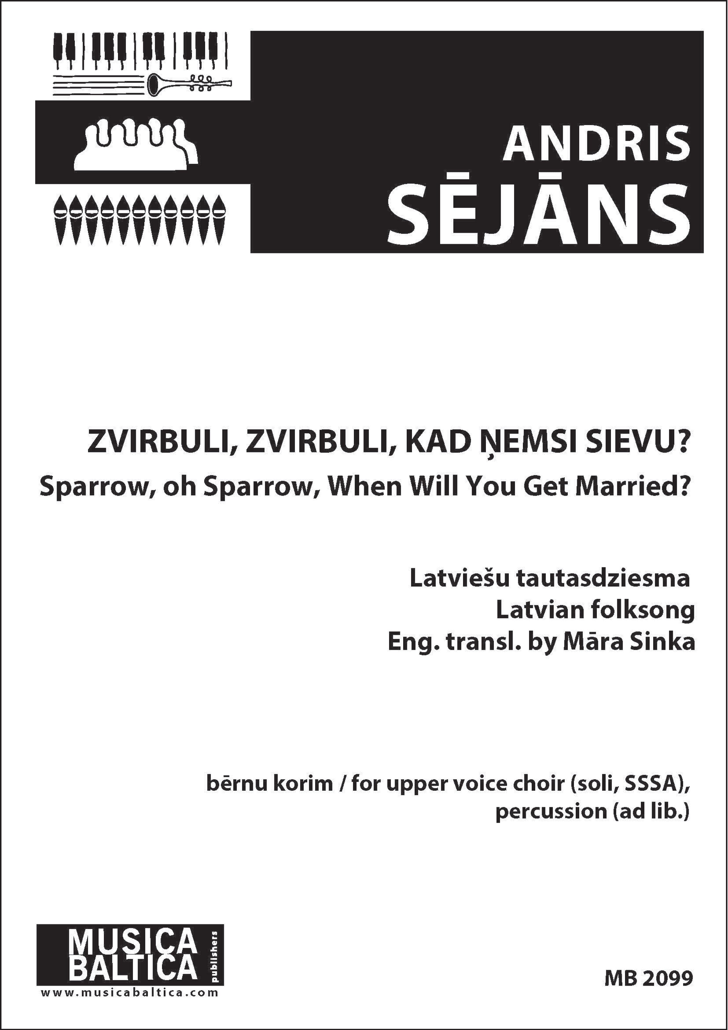 Zvirbuli, zvirbuli, kad nemsi sievu? (Sparrow, oh Sparrow, When Will You Get Married?) (Upper Voice Choir) Cover Image