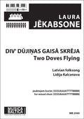 Div' dujinas gaisa skreja (Two Doves Flying) (Mixed Choir) Cover Image