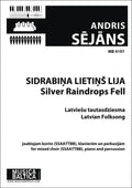 Sidrabina lietinš lija (Silver Raindrops Fell) (Mixed Choir) Cover Image