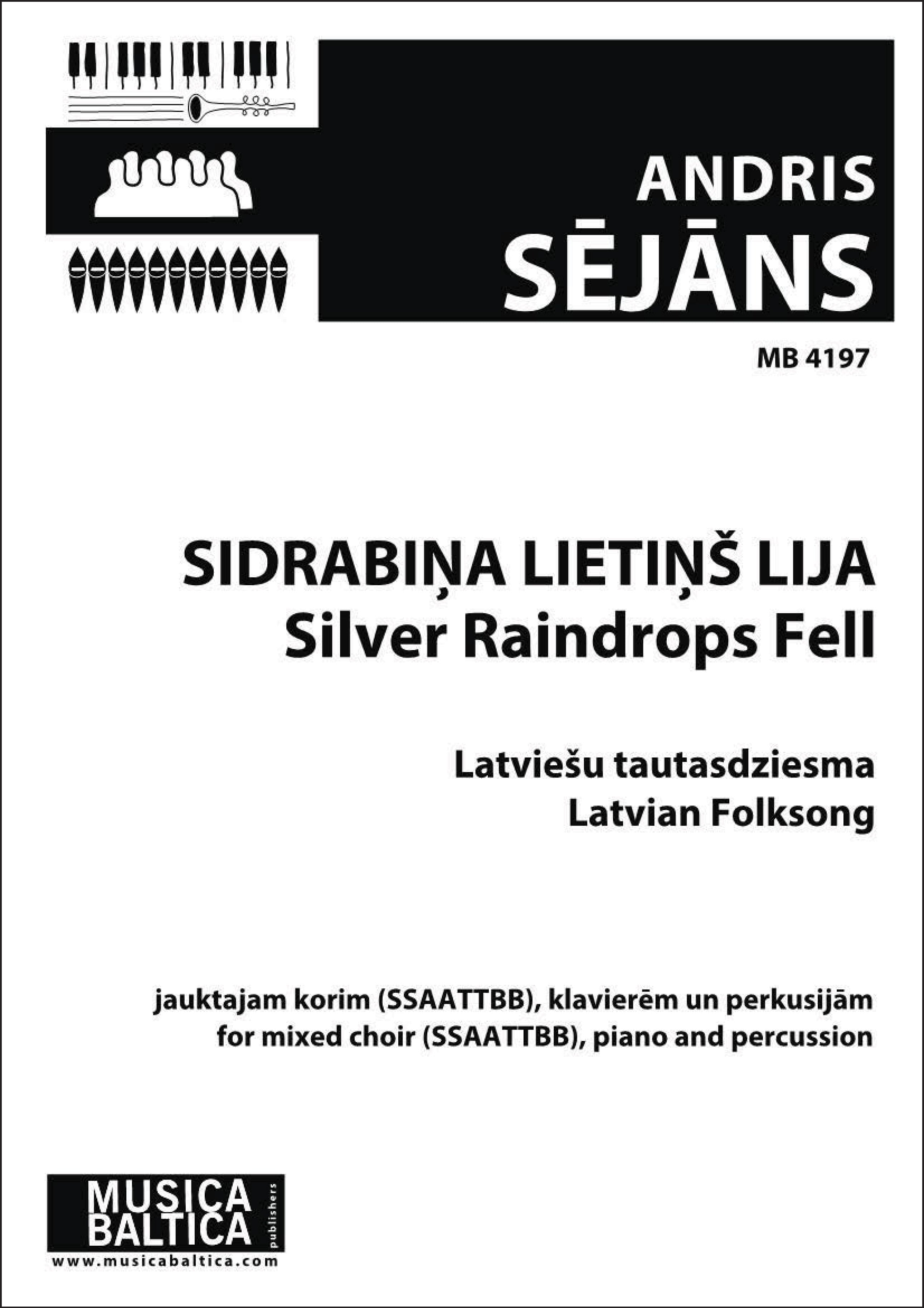 Sidrabina lietinš lija (Silver Raindrops Fell) (Mixed Choir) Cover Image