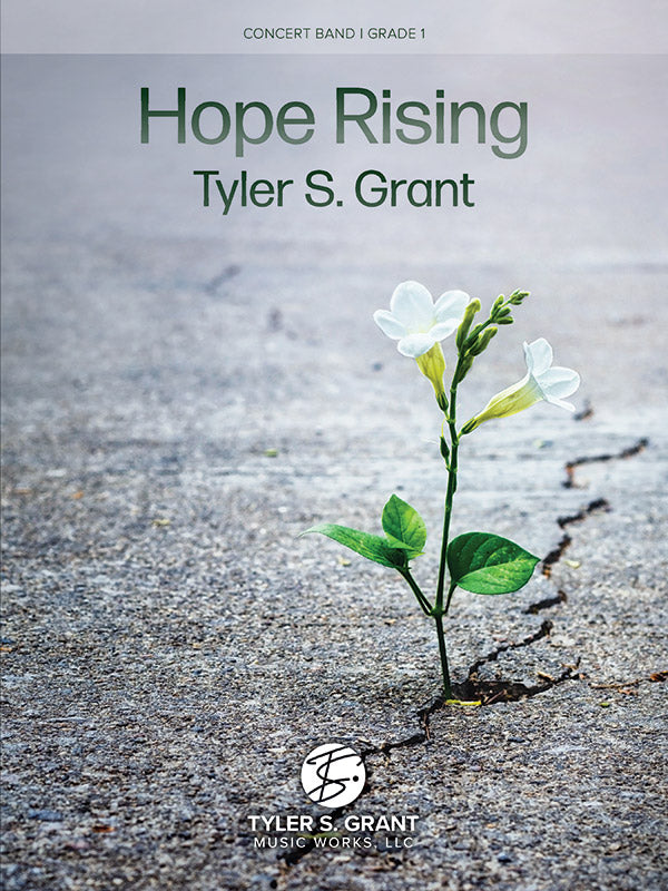 希望ロード大長征　ROAD For HOPE　CD Hope Rising: Concert Band Conductor Score & Parts | Tyler S. Grant